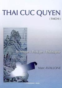 Thaï cuc quyen : techniques, principes et philosophie