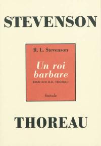 Un roi barbare : essai sur H. D. Thoreau