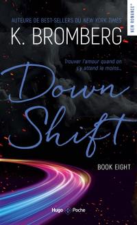 Driven. Vol. 8. Down shift