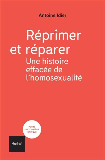 Réprimer et réparer : une histoire effacée de l'homosexualité Réprimer et réparer : une histoire effacée de l'homosexualité