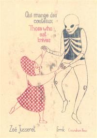 Qui mange des couteaux. Those who eat knives