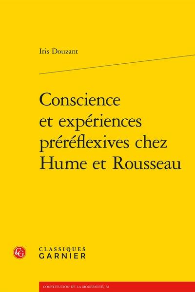 Conscience et expériences préréflexives chez Hume et Rousseau