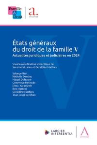 Etats généraux du droit de la famille V : actualités juridiques et judiciaires en 2024
