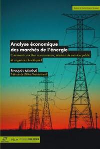 Analyse économique des marchés de l'énergie : comment concilier concurrence, mission de service public et urgence climatique ?