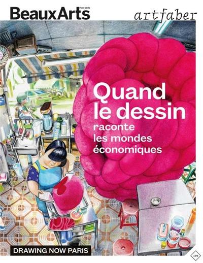 Quand le dessin raconte les mondes économiques : Drawing now Paris