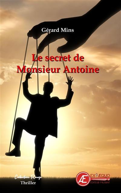 Le secret de monsieur Antoine : policier