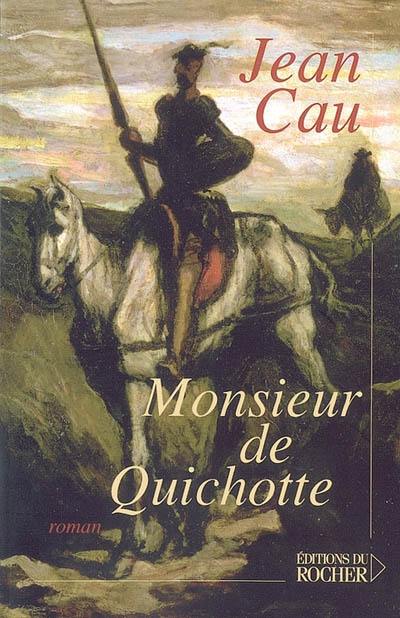 Monsieur de Quichotte Monsieur de Quichotte