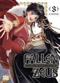 Fallen Zeus : le dieu suprême et l'esclave. Vol. 3