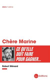 Chère Marine : ce qu'elle doit faire pour gagner...
