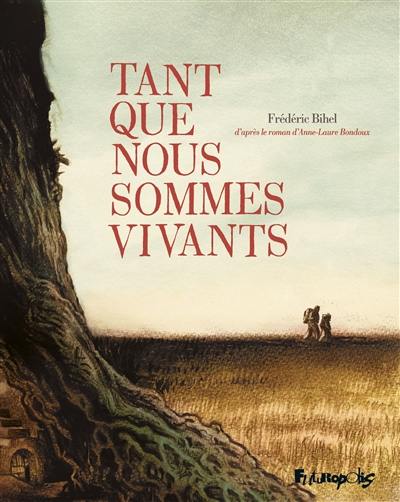 Tant que nous sommes vivants Tant que nous sommes vivants