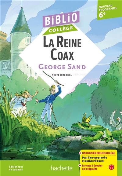 La reine Coax : texte intégral : nouveau programme 6e