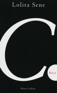 C. : la face noire de la blanche : récit