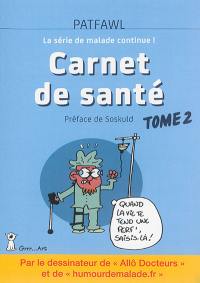 Carnet de santé. Vol. 2