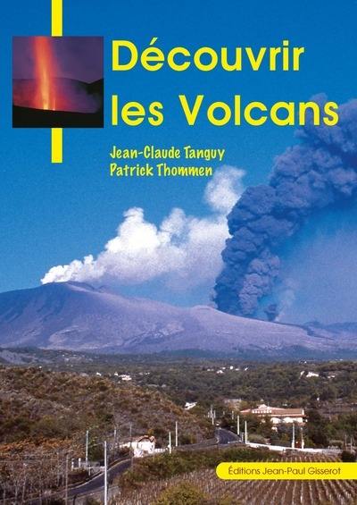 Découvrir les volcans Découvrir les volcans