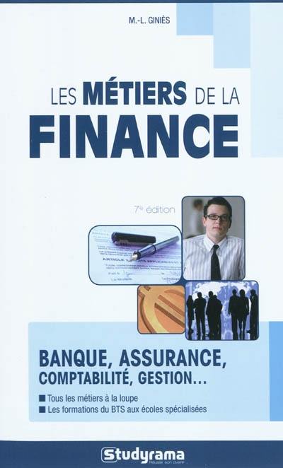 Les métiers de la finance : banque, assurance, comptabilité, gestion...