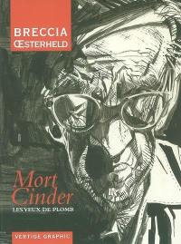 Mort Cinder. Vol. 1. Les yeux de plomb
