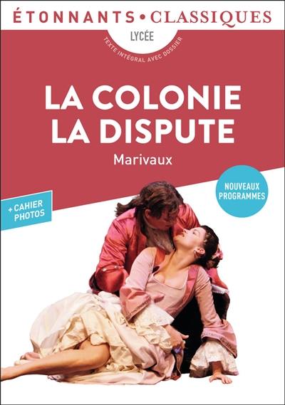 La colonie. La dispute La colonie. La dispute