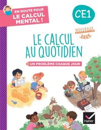 Le calcul au quotidien CE1 : + un problème chaque jour : nouveaux programmes 2025