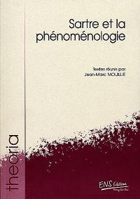 Sartre et la phénoménologie Sartre et la phénoménologie