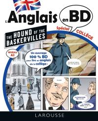 The hound of the Baskervilles : l'anglais en BD spécial collège, niveau A2