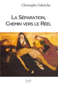 La séparation, chemin vers le réel