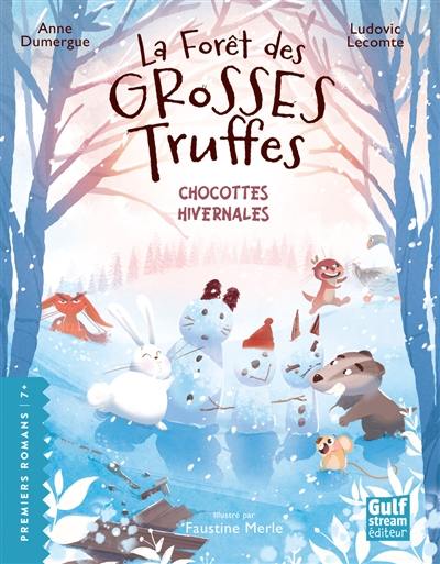 La forêt des grosses truffes. Chocottes hivernales La forêt des grosses truffes. Chocottes hivernales