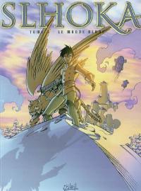 Slhoka. Vol. 3. Le monde blanc