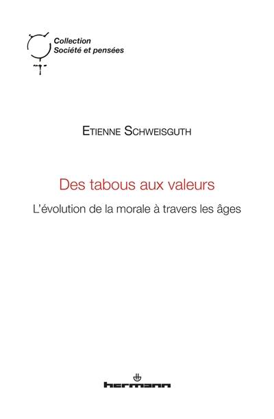 Des tabous aux valeurs : l'évolution de la morale à travers les âges