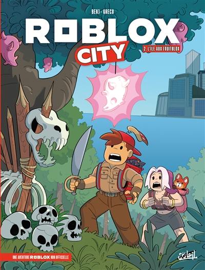 Roblox City. Vol. 2. L'île aux Fruitblox : une aventure Roblox non officielle