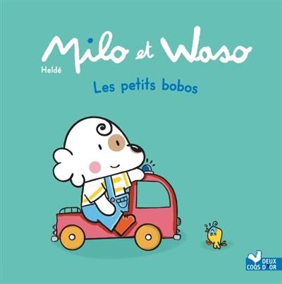 Milo et Waso. Les petits bobos