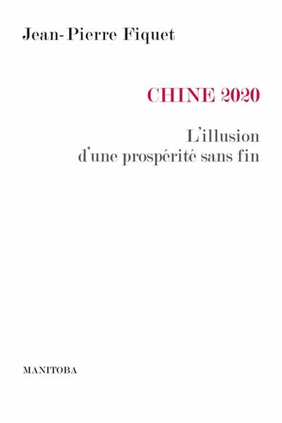 Chine 2020 : l'illusion d'une prospérité sans fin