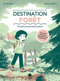 Destination forêt : à la découverte de la nature