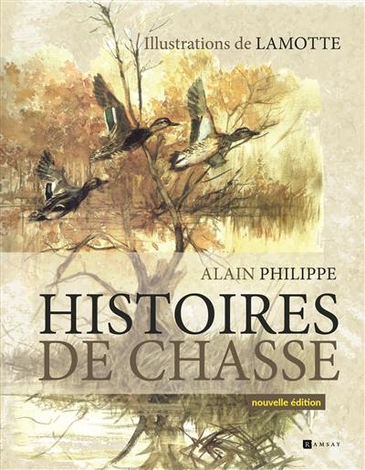 Histoires de chasse Histoires de chasse