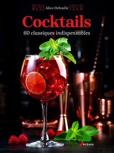 Cocktails : 60 classiques indispensables Cocktails : 60 classiques indispensables