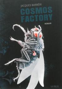 Cosmos factory