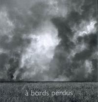 A bords perdus A bords perdus