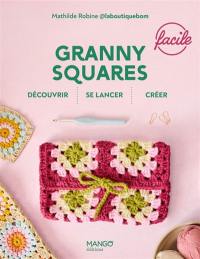 Granny squares facile : découvrir, se lancer, créer