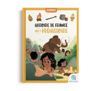 Histoire de France. Vol. 1. Préhistoire