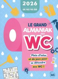 Le grand almaniak des WC 2026 : plein d'infos et de jeux pour se détendre aux WC ! : une page par jour