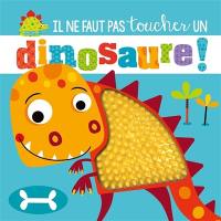 Il ne faut pas toucher un dinosaure !