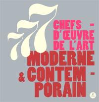 777 chefs-d'oeuvre d'art moderne & contemporain 777 chefs-d'oeuvre d'art moderne & contemporain