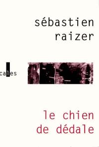 Le chien de Dédale Le chien de Dédale