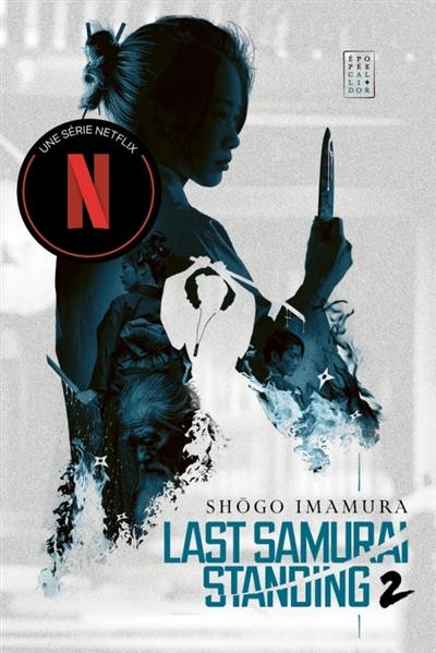 Last samurai standing. Vol. 2. La Terre