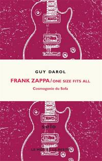 Frank Zappa : One size fits all : cosmogonie du sofa
