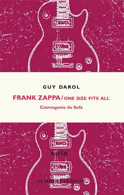 Frank Zappa : One size fits all : cosmogonie du sofa