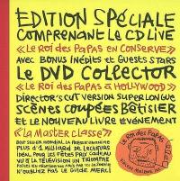 Le roi des papas en conserve : édition spéciale comprenant le CD live avec bonus inédits et guest stars