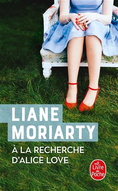 A la recherche d'Alice Love A la recherche d'Alice Love