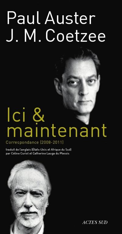 Ici & maintenant : correspondance (2008-2011)