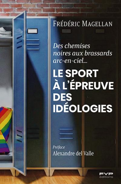 Le sport à l'épreuve des idéologies : des chemises noires aux brassards arc-en-ciel...