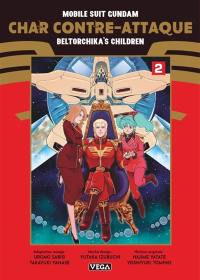 Mobile suit Gundam : char contre-attaque : beltorchika's children. Vol. 2